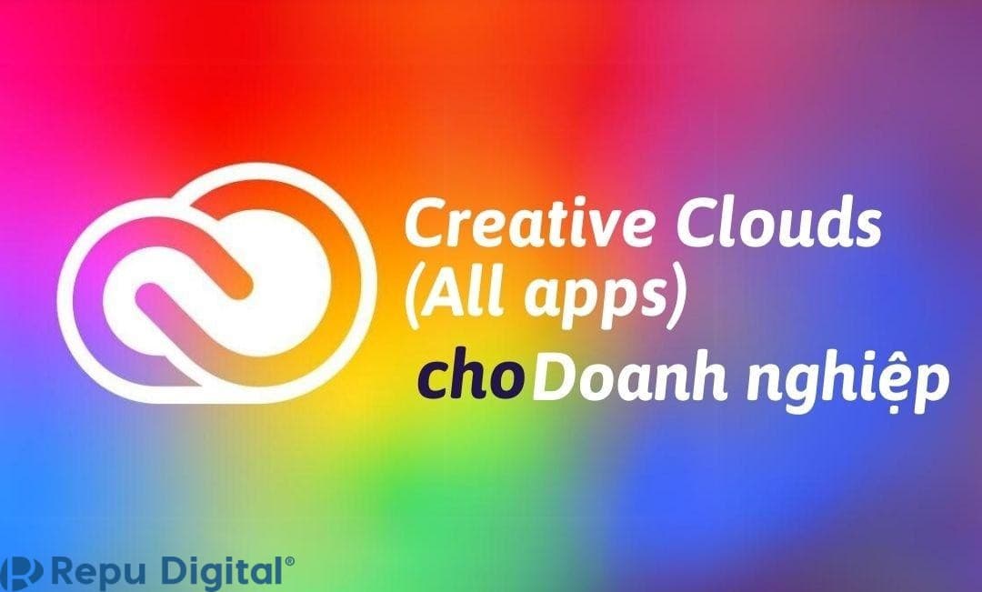 Mua Adobe Creative Cloud (All Apps) cho doanh nghiệp bản quyền chính hãng 1 năm