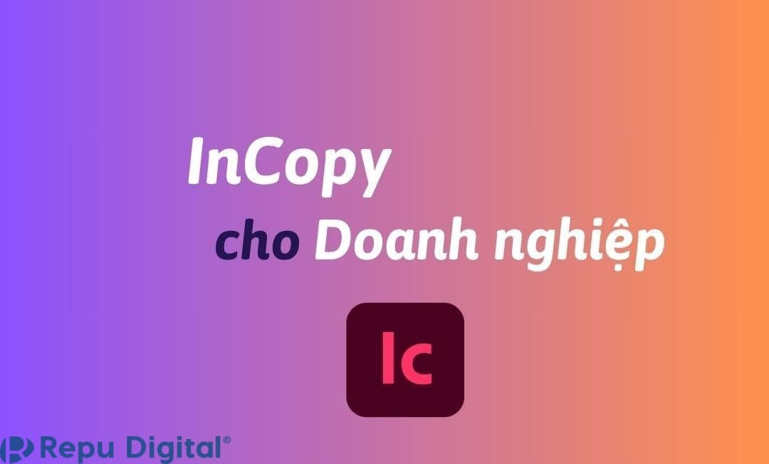 Mua InCopy cho doanh nghiệp bản quyền chính hãng 1 năm